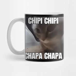 CHIPI CHIPI CHAPA CHAPA Cat Meme Mug